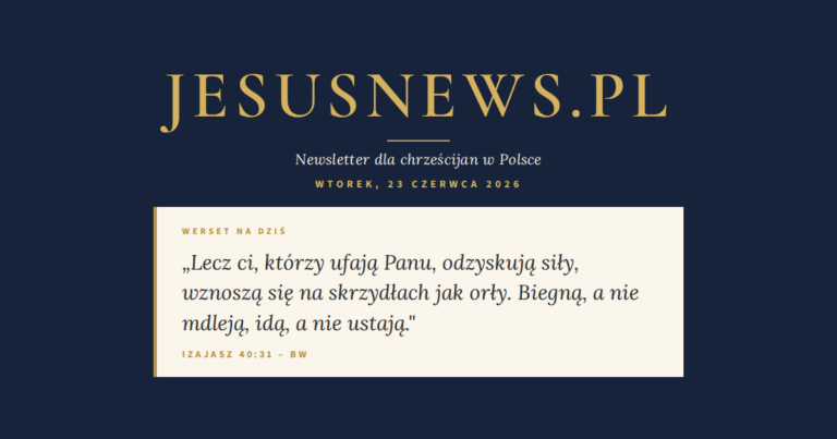 JesusNews.pl — Słowo na dziś, Wtorek 23 czerwca 2026 — Izajasz 40:31 BW (v6 centered)