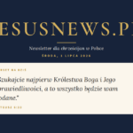 JesusNews.pl — Słowo na dziś, Środa, 1 lipca 2026: Mateusz 6:33