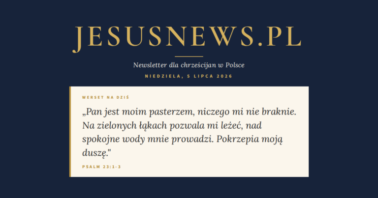 JesusNews.pl — Słowo na dziś, Niedziela, 5 lipca 2026: Psalm 23:1-3