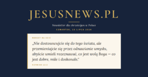 JesusNews.pl — Słowo na dziś, Czwartek, 23 lipca 2026: Rzymian 12:2