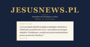 JesusNews.pl — Werset dnia: Dz 24:1-23