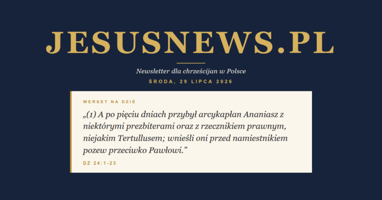 JesusNews.pl — Werset dnia: Dz 24:1-23