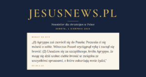 JesusNews.pl — Słowo na dziś, Sobota, 1 sierpnia 2026: Dz 26:1-23