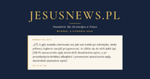 JesusNews.pl — Słowo na dziś, Wtorek, 4 sierpnia 2026: Dz 27:27-44