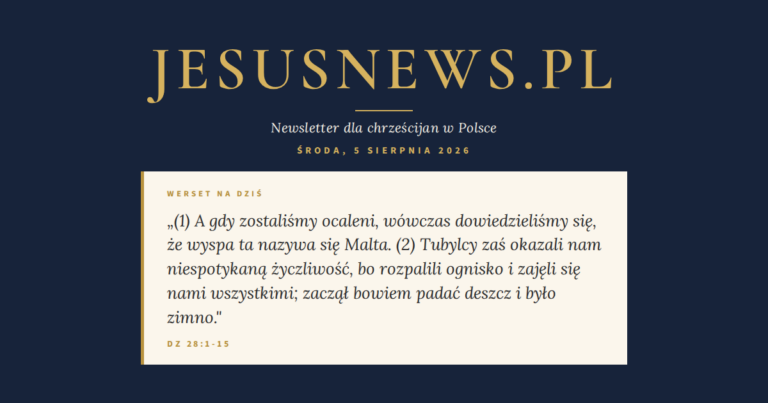 JesusNews.pl — Słowo na dziś, Środa, 5 sierpnia 2026: Dz 28:1-15