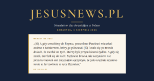 JesusNews.pl — Słowo na dziś, Czwartek, 6 sierpnia 2026: Dz 28:16-31