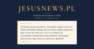 JesusNews.pl — Słowo na dziś, Wtorek, 11 sierpnia 2026: 1 Kor 5:1-13