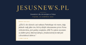 JesusNews.pl — Słowo na dziś, Piątek, 14 sierpnia 2026: 1 Kor 7:25-40