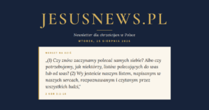 JesusNews.pl — Słowo na dziś, Wtorek, 25 sierpnia 2026: 2 Kor 3:1-18