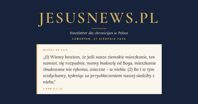 JesusNews.pl — Słowo na dziś, Czwartek, 27 sierpnia 2026: 2 Kor 5:1-21