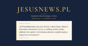 JesusNews.pl — Słowo na dziś, Niedziela, 30 sierpnia 2026: 2 Kor 8:1-24