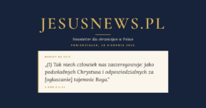 JesusNews.pl — Werset dnia: 1 Kor 4:1-21