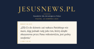 JesusNews.pl — Werset dnia: 1 Kor 7:25-40