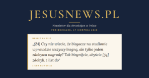JesusNews.pl — Werset dnia: 1 Kor 9:24-10:22