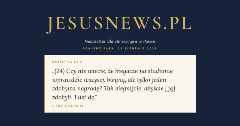 JesusNews.pl — Werset dnia: 1 Kor 9:24-10:22