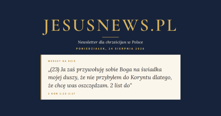 JesusNews.pl — Werset dnia: 2 Kor 1:23-2:17