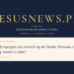 JesusNews.pl — Werset dnia: Dz 26:1-23
