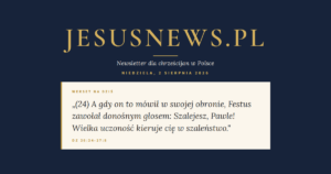 JesusNews.pl — Werset dnia: Dz 26:24-27:8