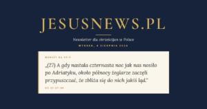 JesusNews.pl — Werset dnia: Dz 27:27-44