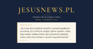 JesusNews.pl — Słowo na dziś, Środa, 2 września 2026: Ef 2:1-22