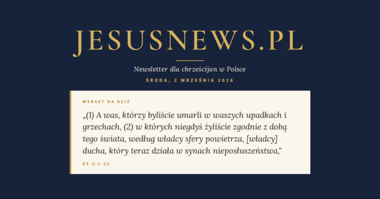 JesusNews.pl — Słowo na dziś, Środa, 2 września 2026: Ef 2:1-22