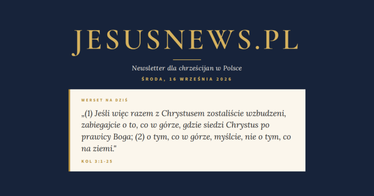 JesusNews.pl — Słowo na dziś, Środa, 16 września 2026: Kol 3:1-25
