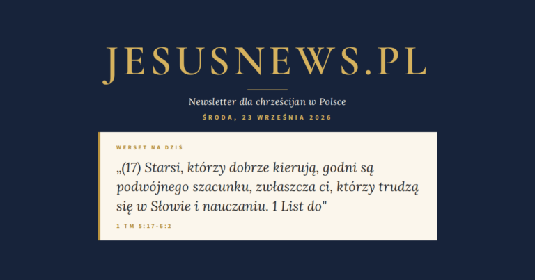 JesusNews.pl — Werset dnia: 1 Tm 5:17-6:2
