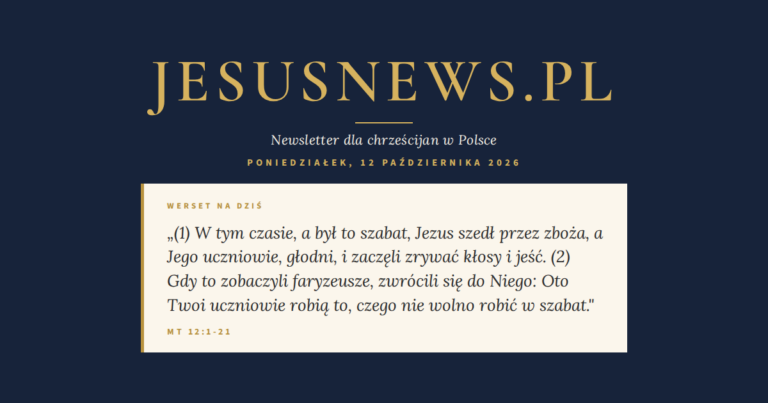JesusNews.pl — Słowo na dziś, Poniedziałek, 12 października 2026: Mt 12:1-21