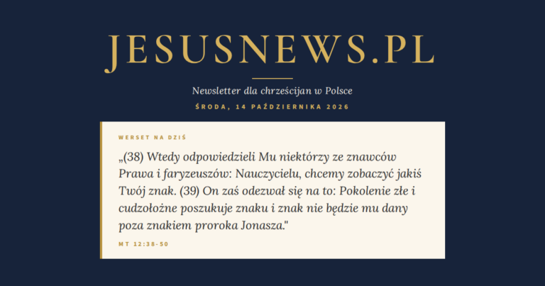JesusNews.pl — Słowo na dziś, Środa, 14 października 2026: Mt 12:38-50