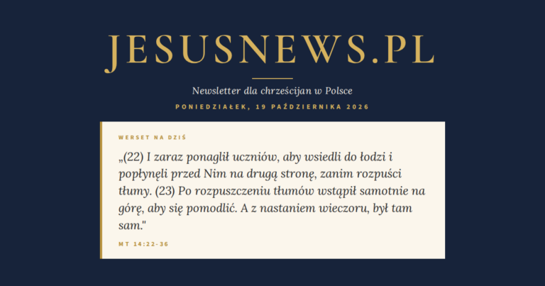 JesusNews.pl — Słowo na dziś, Poniedziałek, 19 października 2026: Mt 14:22-36
