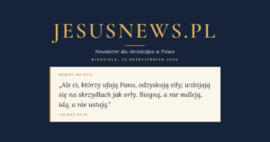 JesusNews.pl — Słowo na dziś, Niedziela, 25 października 2026: Izajasz 40:31