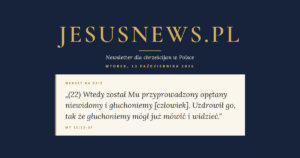 JesusNews.pl — Werset dnia: Mt 12:22-37